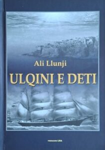 Libri i Ali Llunjit “ULQINI E DETI”, botim në shërbim të kujtesës dhe të identitetit të Ulqinit